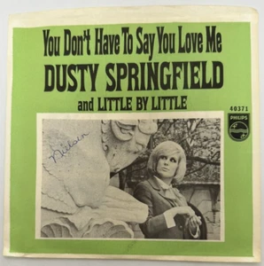 Dusty Springfield YOU DON'T HAVE TO SAY YOU LOVE ME (45 POP) #40371 PLAYS VG+ - Picture 1 of 6
