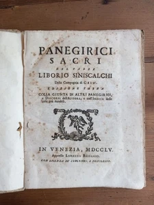 Liborio Siniscalchi della Compagnia di Gesù. Panegirici sacri. Baseggio 1755 - Foto 1 di 9