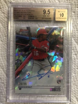 2018 BOWMAN'S BEST VICTOR ROBLES AUTO /25 AUTO RC ATOMIC REFRACTOR BGS 9.5 - Image 1 of 2