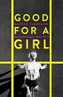 Bon pour A Girl : My Life Course en Un Homme Monde Par Fleshman,Lauren,New Book