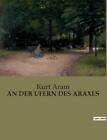 An Der Ufern Des Araxes By Kurt Aram Paperback Book