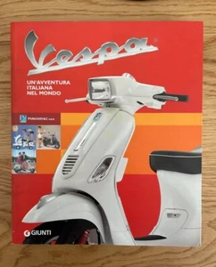 VESPA PIAGGIO UN'AVVENTURA ITALIANA NEL MONDO EDIZIONE GIUNTI 2008 - Foto 1 di 15