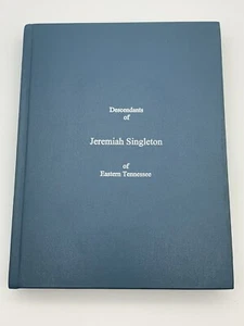 Nachkommen von Jeremiah Singleton aus dem östlichen Tennessee von RL Hadley Abstammung '04 - Bild 1 von 11