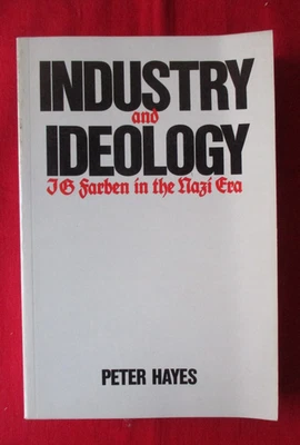 INDUSTRY & IDEOLOGY tpb (1989) WWII JG Farben HISTORY Cambridge Foto 1 de 3