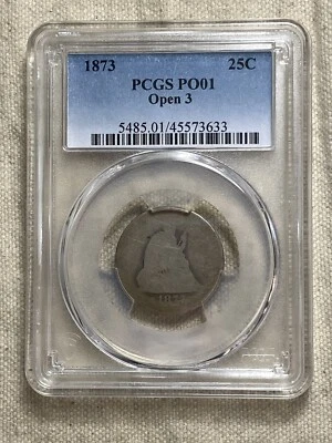 1873 Open 3 Seated Liberty Quarter PCGS PO01 Poor 1 Lowball Tough Only 5 - Image 1 of 4