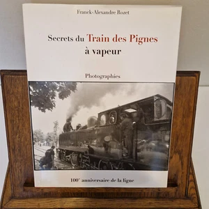 Secrets du Train des Pignes à vapeur - Photographies - 2010 - F-A Rozet - Rare - Photo 1/13