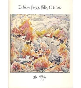 Ila McAfee Indians Horses Hills Art Poetry Landscape Native Americans New Mexico - Picture 1 of 1