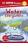 Dk Super Readers Level 2 Water Everywhere 9780241592731 - Free Tracked Delivery