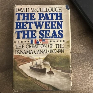 The Path Between the Seas, Panama Canal ~ David McCullough ~ 1977, HC/DJ, 1st Ed - Picture 1 of 2