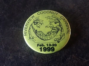 VTG Riverview Coconut Carnival Feb 13 20 1999 Button Pin - Picture 1 of 2