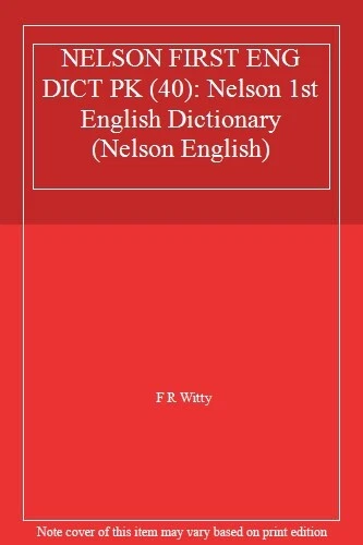 NELSON FIRST ENG DICT PK (40): Nelson 1st English Dictionary (Ne - Image 1 of 1