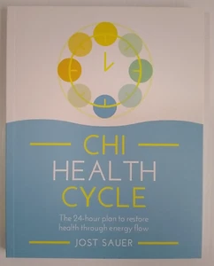 Chi Health Cycle : The 24-hour plan to restore health through energy flow - Picture 1 of 16
