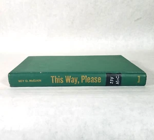 This Way Please: Facing Life's Crossroads - 1957 Hardcover by Roy O. McClain - Picture 1 of 14