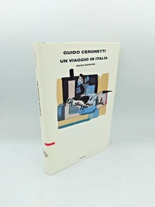 "UN VIAGGIO IN ITALIA" Guido Ceronetti, Einaudi 2004 - 9788806170325 - Picture 1 of 3