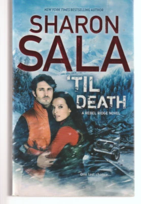 Til Death Harlequin Mira 2013 1st Sharon Sala Romance Suspense Rebel Ridge #3 - Image 1 of 2