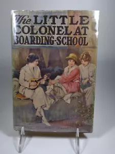 The Little Colonel At Boarding School. Fellows Johnston. HB DJ - Picture 1 of 8