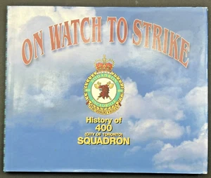 R.C.A.F. History Of 400 (City Of Toronto) Squadron Hardcover Illust 1st Ed 125p - Imagen 1 de 12