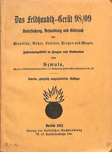 Das Feldhaubitz-Gerät 98/09 Feldhaubitze Anleitung 1912 Feldkanone Kanoniere - Bild 1 von 5