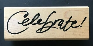 Celebrate Cursive Special Occasion Word Phrase Wood Rubber Stamp - Picture 1 of 3