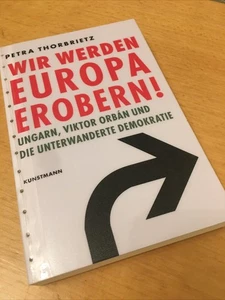 Wir werden Europa erobern Petra Thorbrietz  Viktor Orban Ungarn Neu + Laminiert - Bild 1 von 11