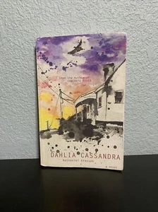 Dahlia Cassandra, A Novel, by Nathaniel Kressen - Bild 1 von 6