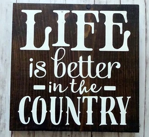 Life Is Better In The Country -  Handmade Rustic Sign - Picture 1 of 3