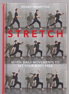 STRETCH: 7 Daily Movements to Set Your Body Free by Roger Frampton (2021 HC){U3} - Foto 1 di 5