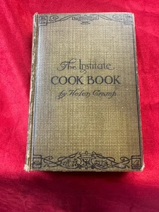 Antique Cookbook - The Institute Cook Book by Helen Cramp -  1913 - Hardcover - Picture 1 of 6