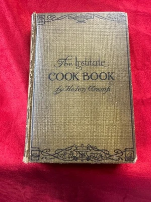 Antique Cookbook - The Institute Cook Book by Helen Cramp -  1913 - Hardcover - Image 1 of 4