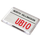 FRIDGE MAGNET - North Hillingdon UB10 - UK Postcode