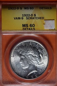 1922 - D ANACS MS60 DETAILS VAM-9 SCRATCHED PEACE DOLLAR!!  #B42006 - Picture 1 of 2