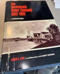 The Hackensack Water Company 1869-1969: A Centennial History by Leiby 1969 - Imagen 1 de 10