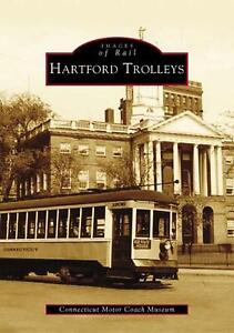 Hartford Trolleys by Connecticut Motor Coach Museum (English) Paperback Book