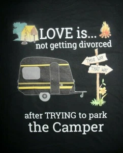 L'AMORE è...non divorziare dopo aver PROVATO di parcheggiare il Camper, Maglietta, Lrg,Blk - Foto 1 di 5