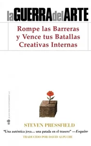 La Guerra Del Arte: Rompe Las Barreras Y Vence Tus Batallas Creativas Internas - Picture 1 of 12