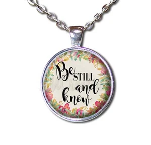 Be Still and Know Biblical Verse Religious Handmade Glass Pendant Necklaces - Picture 1 of 10