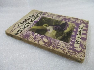 CHIRST IN MIGHTY LONDON - W J Smart 1940 1st ed PB - Bild 1 von 6