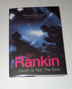 RARE DEATH IS NOT THE END IAN RANKIN HARDCOVER UK BRITISH FIRST EDITION SIGNED - Picture 1 of 3