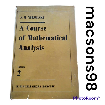 A Course of Mathematical Analysis Volume 2 Nikolsky Mir Publishers Moscow 1977 - Image 1 of 4