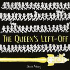 The Queens Lift Off The Queen Colle Antony Steve