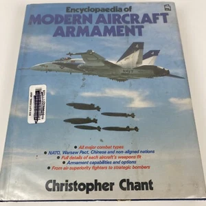 ENCYCLOPAEDIA OF MODERN AIRCRAFT ARMAMENT By Christopher Chant - Hardcover - Picture 1 of 5