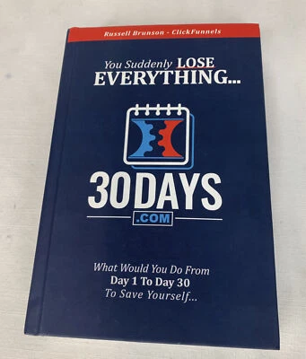 You Suddenly Lose Everything 30 Days ClickFunnels Russell Brunson. - Image 1 of 2