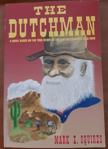 The Dutchman: A novel by Mark E Squires 1994 1st Edition PAPERBACK - Picture 1 of 3