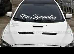 No Sympathy Windshield Decal Sticker JDM Banner KDM Euro USDM - Picture 1 of 2
