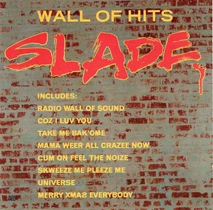 (CD) Slade - Wall Of Hits - Mama Weer All Crazee Now, Gudbye T'jane, My Oh My - Bild 1 von 2