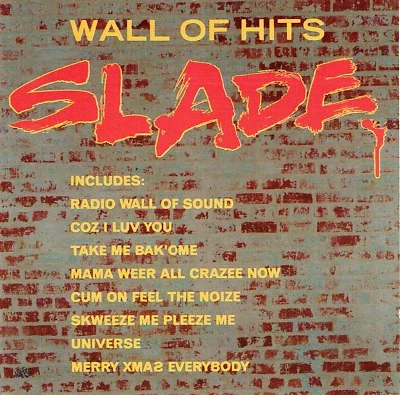 (CD) Slade - Wall Of Hits - Mama Weer All Crazee Now, Gudbye T'jane, My Oh My - Bild 1 von 3