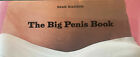 Big Penis Book : The Fascinating Phallus (2008, Hardcover)