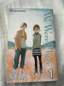 We Were There Volumen 1 Yuki Obata Shojo Beat Manga Tapa blanda 2008 - Imagen 1 de 2