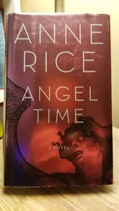 Angel Time (Songs of Seraphim #1) by Anne Rice 1st Edition 1st Print HB DJ VGC!! - Bild 1 von 12