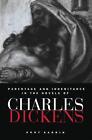 Parentage And Inheritance In The Novels Of Charles Dickens By Anny Sadrin (Engli